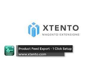 Product Feeds Export for Magento 1 & 2 | 1 Click Feed Wizard | XTENTO - Magento Extensions