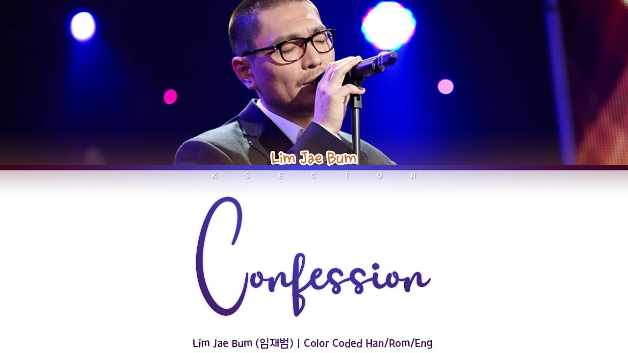 Lim Jae Bum    Confession  Color Coded Lyrics HanRomEng
