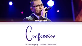Video thumbnail of "Lim Jae Bum (임재범) - Confession (고해) [Color Coded Lyrics Han/Rom/Eng]"