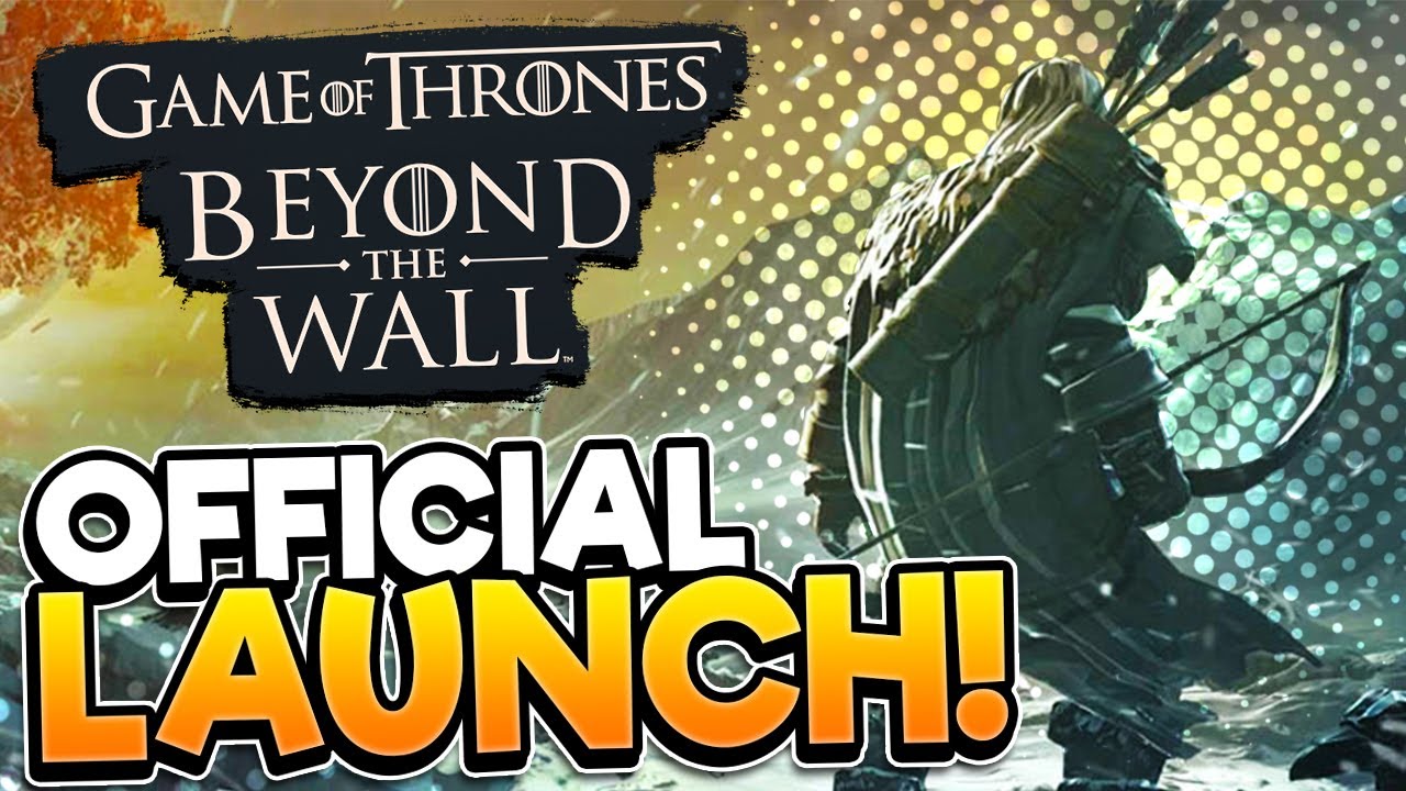 GAME OF THRONES BEYOND THE WALL | Official Launch Gameplay!