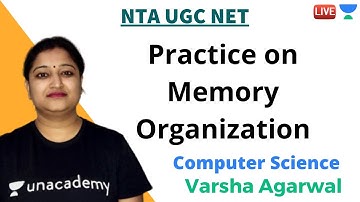 Practice on Memory organization | Computer Science | Unacademy Live- NTA UGC NET | Varsha Agarwal