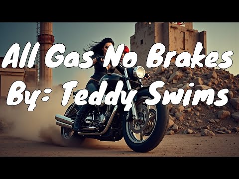 Teddy Swims - All Gas No Brakes