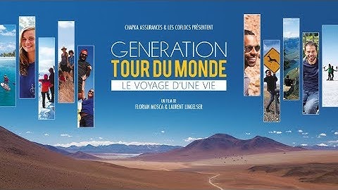 Génération Tour du Monde : Le voyage d'une vie
