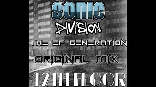 Sonic Division -  The eF Generation (original mix) 12th Floor EP [#Electro #Freestyle #Music]