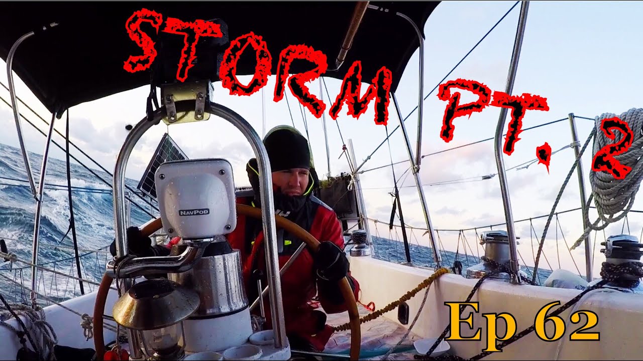 THE STORM (Part 2) | Sailing Wisdom Ep 62