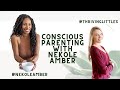 Fellow pediatric ot nekole amber talking conscious parenting