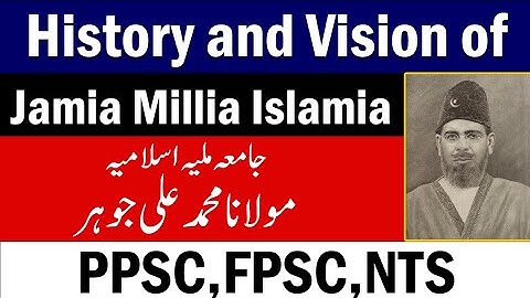 Jamia Millia Islamia of Molana Muhammad Ali Jouhar Complete history and vision