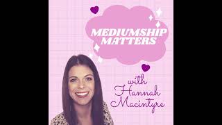 Mediumship Matters Episode 1  An Introduction