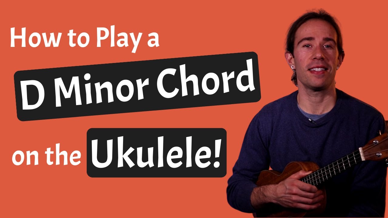 How To Play A D Minor Chord On The Ukulele Youtube 