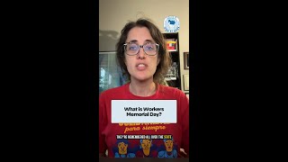 What to know about Workers Memorial Day