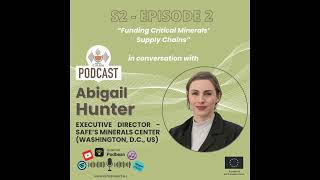 CIRAN Podcast S2E2 with Abigail Hunter - Funding Critical Minerals' Supply Chains