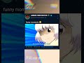 funny moments #shorts#trending #edit #animeedit #shortsfeed