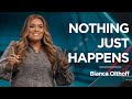 Nothing Just Happens | Bianca Olthoff