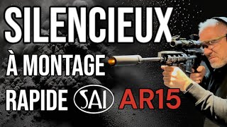 AR15 Quick-Mount Silencers ￼SAI