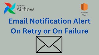 How to send out email alert ON RETRY and ON FAILURE in Apache airflow | Airflow Tutorial