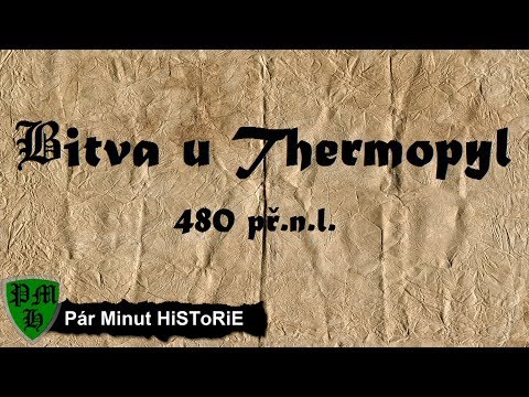 Bitva u Thermopyl 480 př. n. l.  |  Války, bitvy, šarvátky & zbraně  |  Pár Minut HiSToRiE