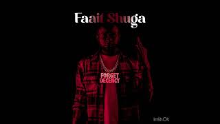 Faait Shuga - Forget Decency Audio Slide