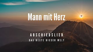 Mann mit Herz - Abschiedslied (Das Beste dieser Welt)