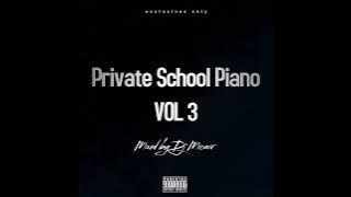 PRIVATE SCHOOL PIANO VOL 3 | JANUARY 2025 | Dj Micsir ●