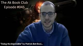 The Ak Book Club - Episode #045 - Doing the Impossible by Patrick Bet-David Laws: #23 #24 #25