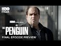 The Penguin | Final Episode Preview | Max