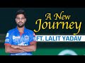 Lalit Yadav's Journey to the Dream11 IPL