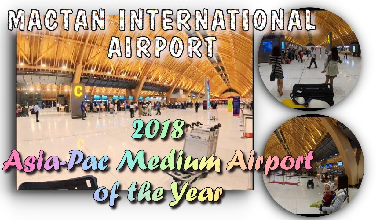 Mactan Cebu Airport New Terminal 2 | ASIA-PAC MEDIUM AIRPORT OF THE YEAR 2018