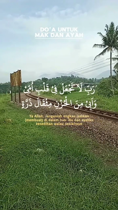Do'a untuk orang tua kita..#keretaapi #do'a