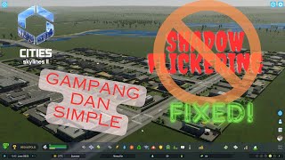 Cara ngilangin bayangan bergerak2 Shadow Flickering di CS2 || Cities Skylines 2 Indonesia