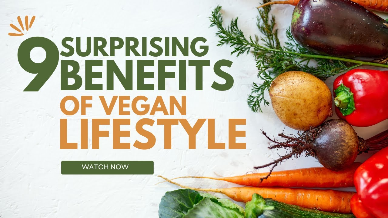 9 Surprising Benefits of a Vegan Lifestyle | How a Plant-Based Diet Can ...