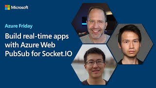 Build real-time apps with Azure Web PubSub for Socket.IO | Azure Friday