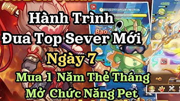 Nấm Lùn Tiến Lên | Hành Trình Đua Top Sever Mới Ngày 7 | Mở Chức Năng Pet | Zatan Gaming