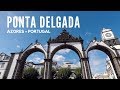 Ponta Delgada - Azores (São Miguel) - Portugal 🇵🇹  | JOEJOURNEYS