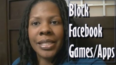 How To Block Facebook Games & Apps #CQ76