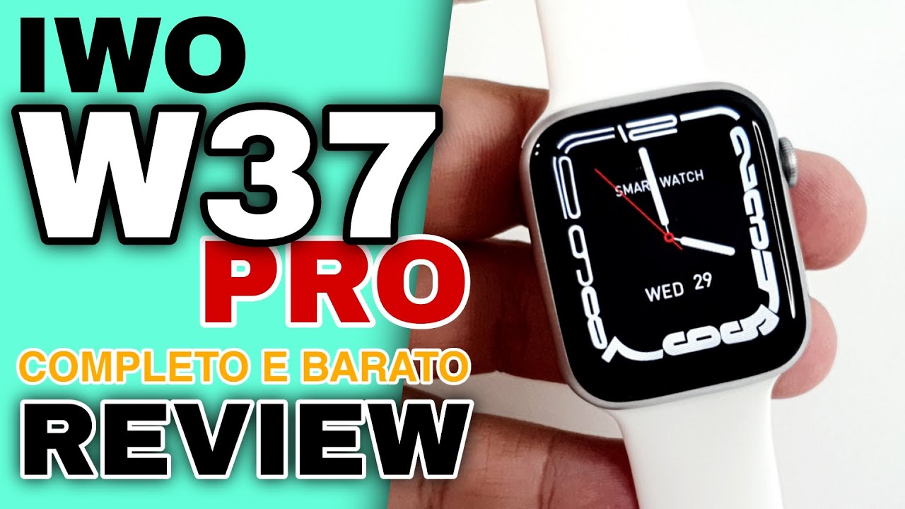W37 CHEGOU! REVIEW IWO W37 PRO Série 7, Unboxing e Primeiras impressões ...