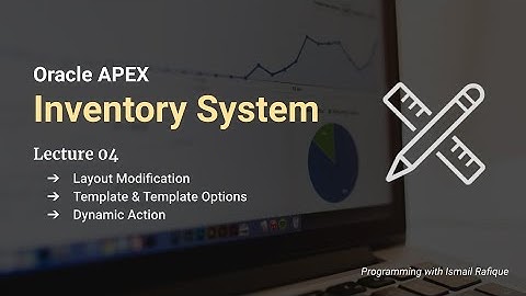 Inventory System in Oracle APEX | Lecture 04