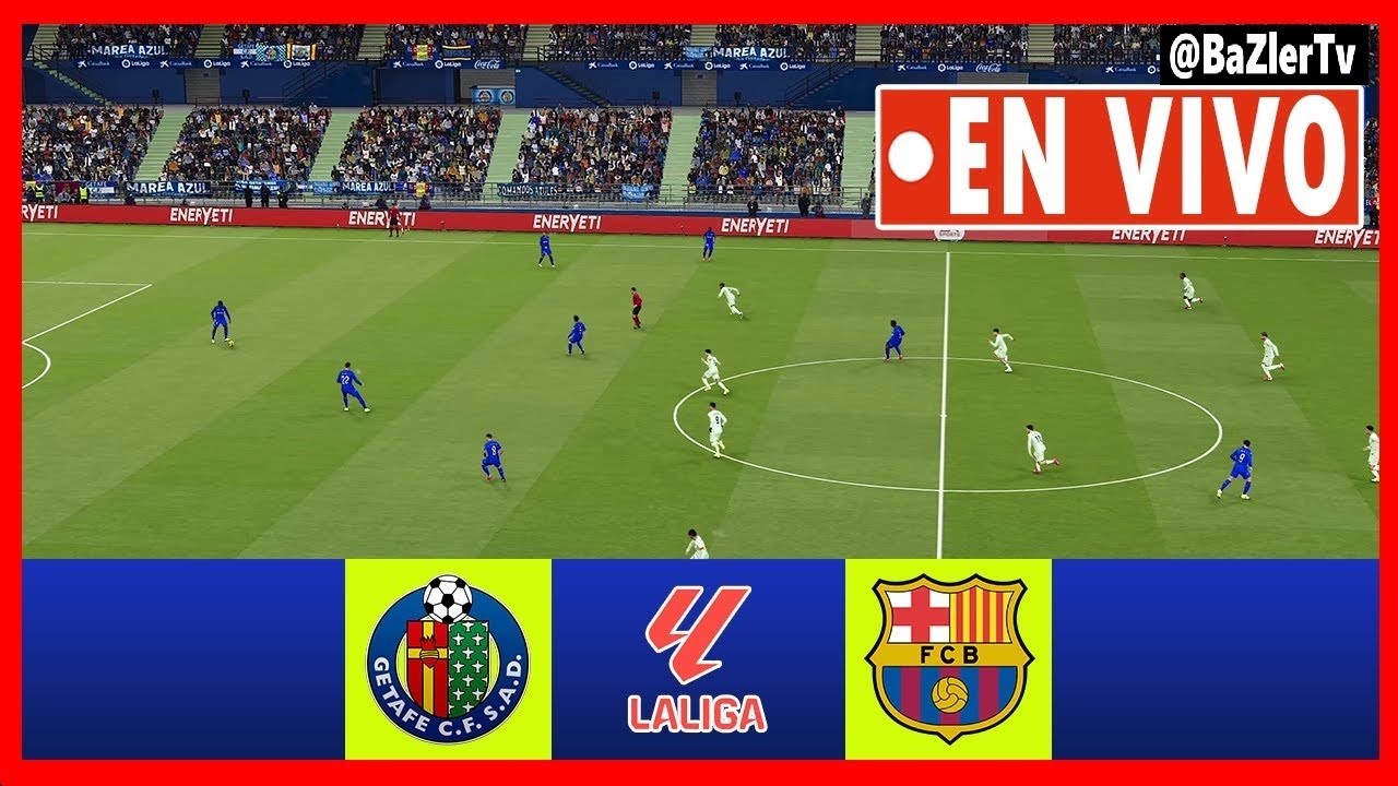 [EN VIVO] Getafe vs Barcelona | LaLiga 24/25 | Partido EN VIVO Hoy ...