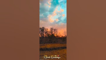 Thumbnail of New Good Evening Whatsapp Status | Evening 4k Status