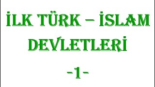 İlk Türk İslam Devletleri 1