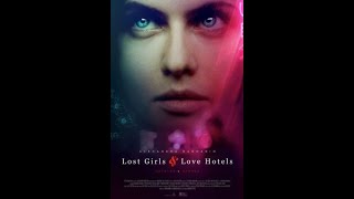 [MOVIES] Lost Girls & Love Hotels