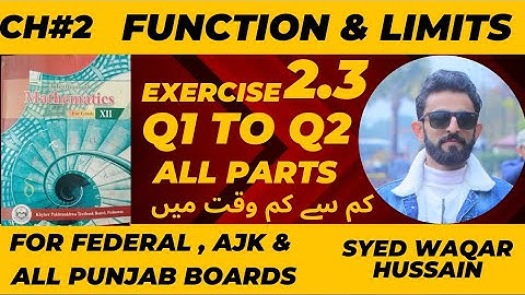 EX 2.3 Q1 to Q2 12th Math FBISE & KPK Sir Waqar Hussain