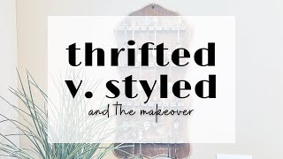 Thrifted v. Styled | and the makeover