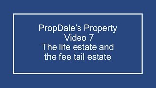 ProfDale Property Video 7  Fee tail and life estate