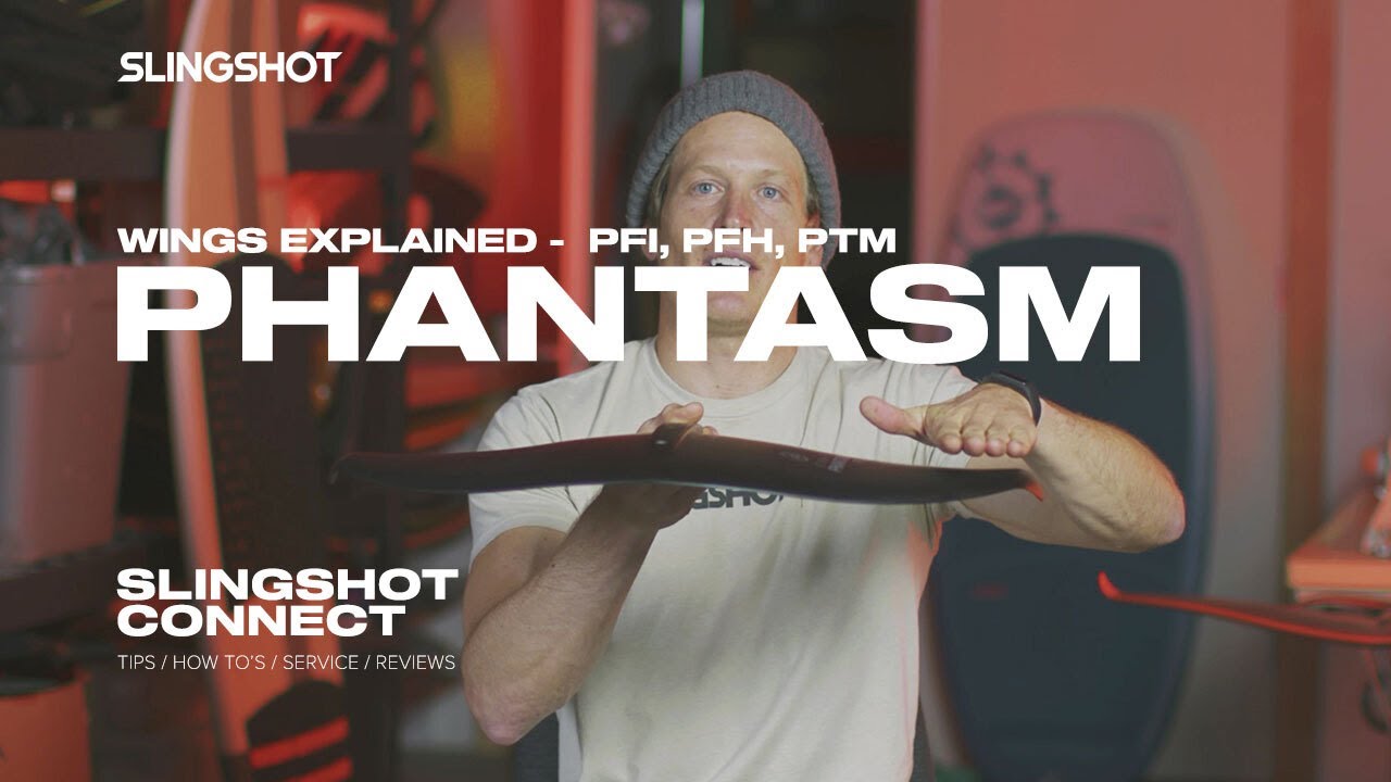 Slingshot Phantasm Hydrofoils Wings Explained! PFI - PFH - PTM