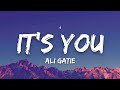 Ali Gatie - It&#39;s You (Lyrics)