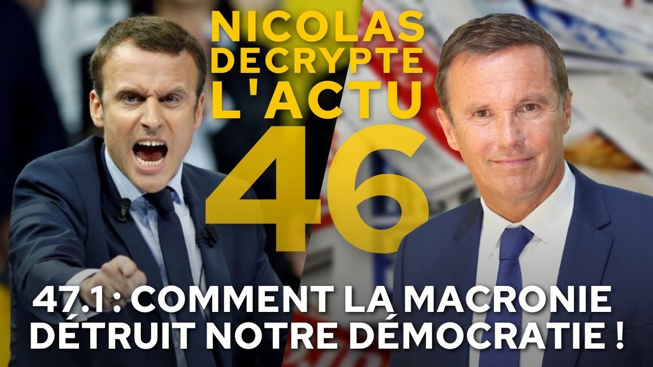 #NDA 46 : 47.1 : Comment la Macronie détruit notre démocratie ! - YouTube