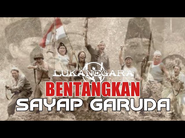 BENTANGKAN SAYAP GARUDA - VIDEO MUSIC (ORIGINAL SONG LUKANEGARA) class=