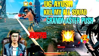 Ug Ayush Kill My All Squad -100 In Garandmaster Solo Push Garandmaster