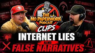 No PaperWork Podcast Clips. Internet Lies and False Narratives!