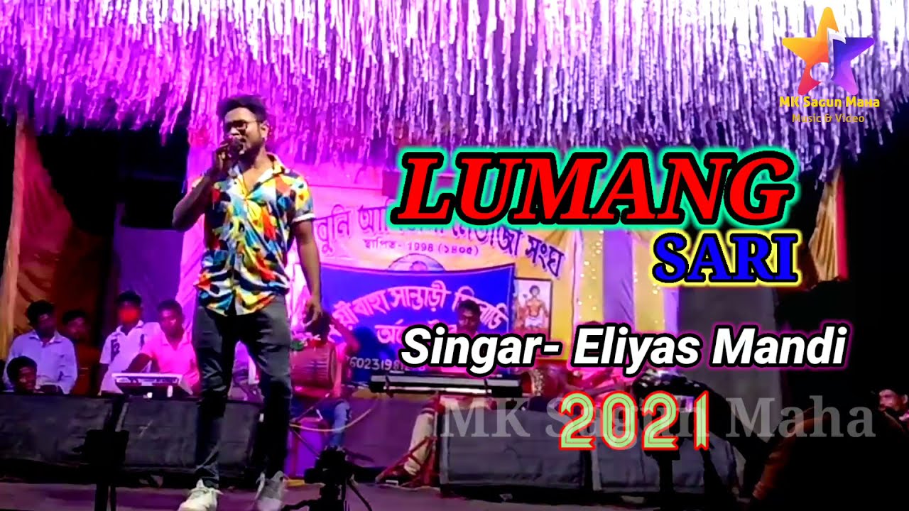 Lumang_Sari//Eilyas Mandi// Santali Supar Hit Program Song//2021